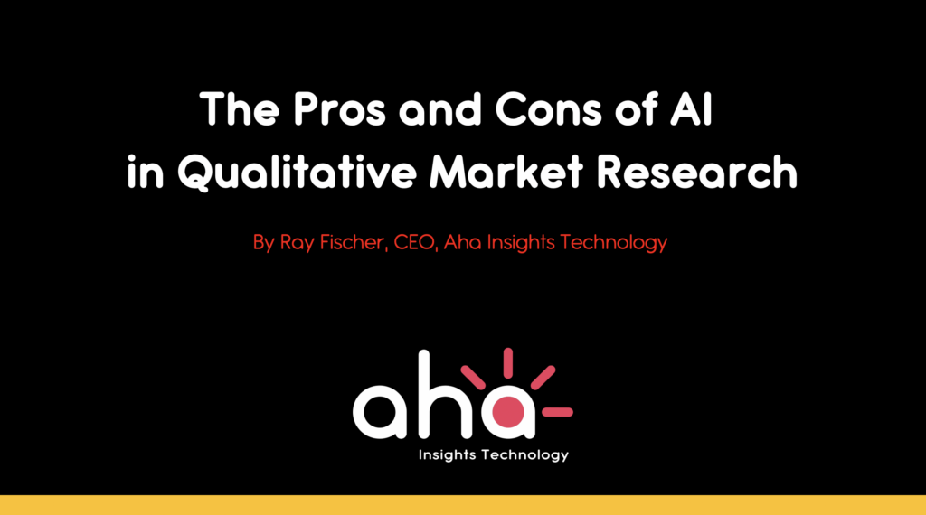 The Pros and Cons of AI in Qualitative Market Research