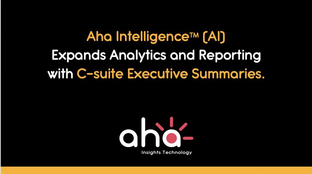 Aha Insights Technology Expands AI Analytics and Reporting with Executive Summaries